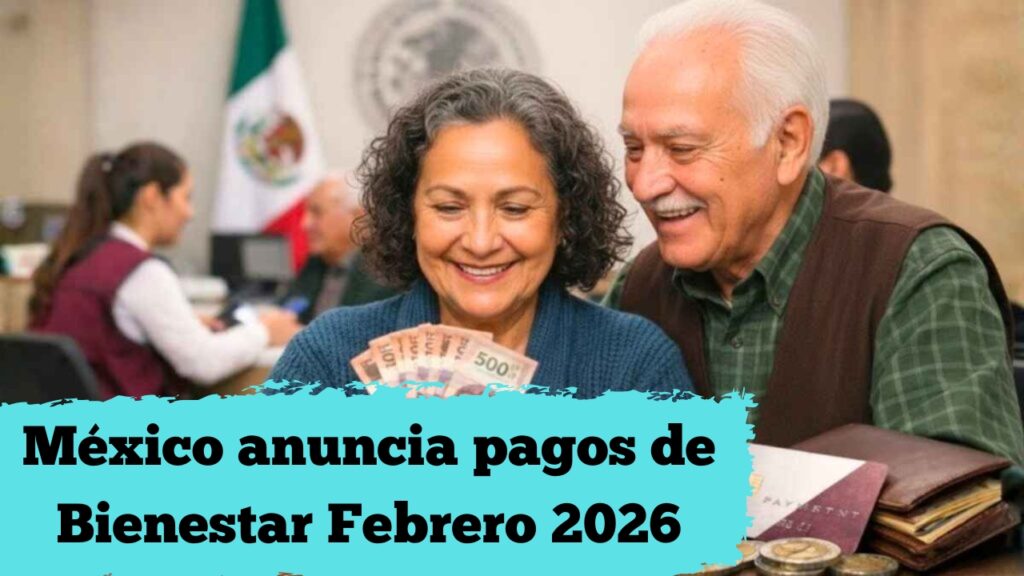 México anuncia pagos de Bienestar Febrero 2026: $3.850 para adultos mayores, requisitos y fechas
