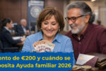 Ayuda familiar 2026: quién califica, monto de €200 y cuándo se deposita
