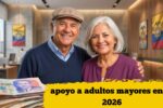 México: apoyo a adultos mayores enero 2026 – consulta tu depósito y pasos para inscribirte
