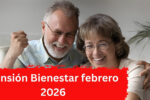 Pensión Bienestar febrero 2026: cómo registrarse y cuándo llega el depósito