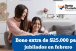 Bono extra de $25.000 para jubilados en febrero